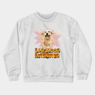 Labrador Retriever Adoration: Perfect Gift for Lab Owners Crewneck Sweatshirt